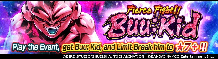 Améliorez le SP exclusif à l'événement "Buu: Kid" pour limiter la pause ★7+ dans Dragon Ball Legends ! "Fierce Fight!! Buu: Kid" est maintenant disponible !!